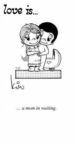 Love Is... a mom in waiting.