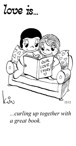 Love Is... curling up together with a great book.