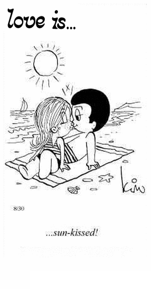 Love Is... sun-kissed!