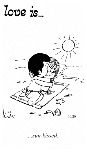 Love Is... sun-kissed.