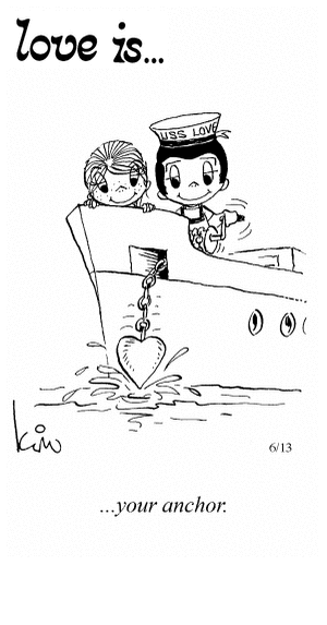 Love Is... your anchor.