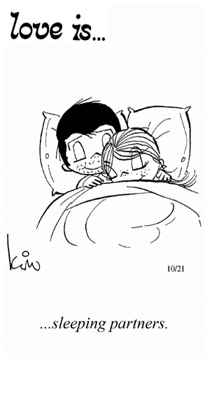 Love Is... sleeping partners.
