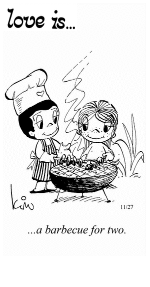 Love Is... a barbecue for two.