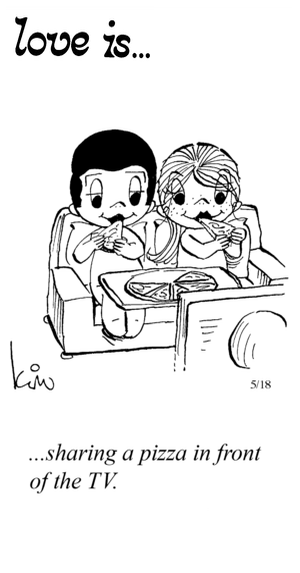 Love Is... sharing a pizza in front of the TV.