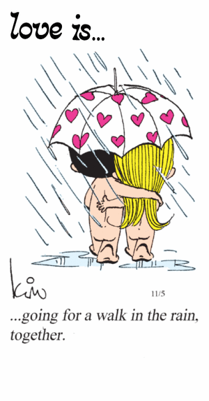Love Is... going for a walk in the rain, together.