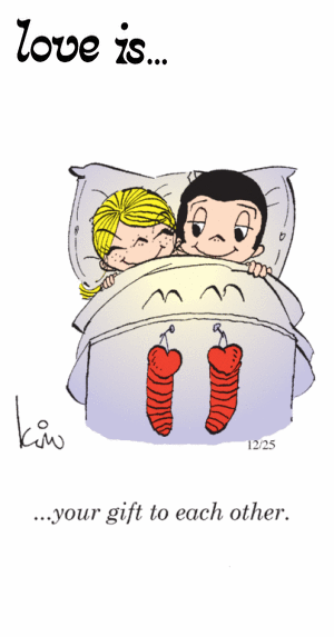 Love Is... your gift to each other.