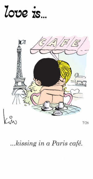 Love Is... kissing in a Paris cafe.