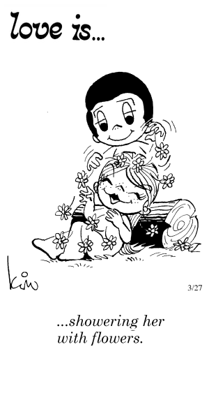Love Is... showering her with flowers.