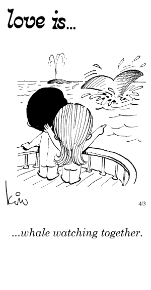 Love Is... whale watching together.