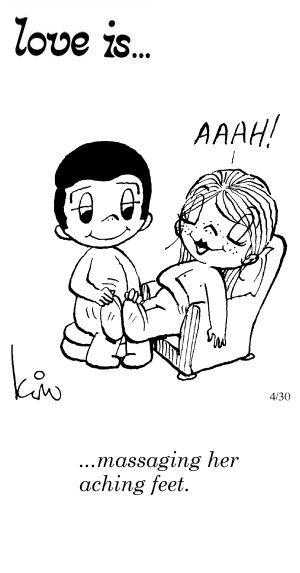 Love Is... massaging her aching feet.