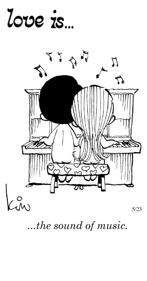 Love Is... the sound of music.