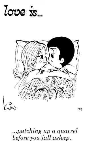Love Is... patching up a quarrel before you fall asleep.