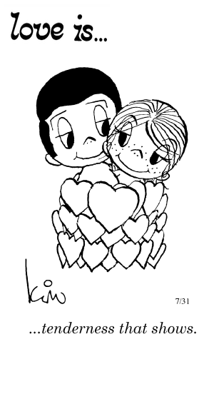 Love Is... tenderness that shows.