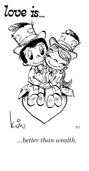 Love Is... better than wealth.