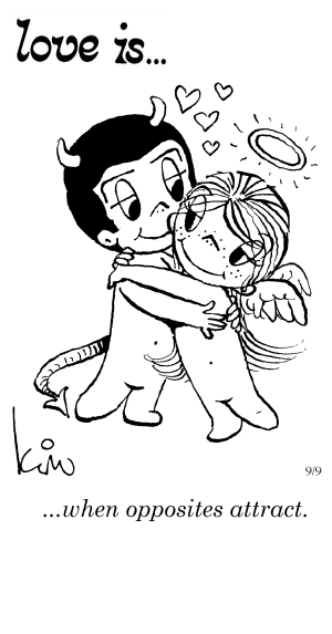 Love Is... when opposites attract.