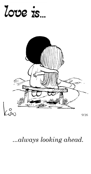 Love Is... always looking ahead.